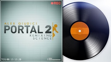 Portal 2 - Reconstructing Science (Alex Giudici Remix) V2