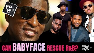 THE FATBOY SHOW: Can BABYFACE Rescue R&B MUSIC?