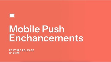 Mobile Push Enhancements - Q1 2025