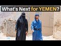 What's Next for YEMEN? 🇾🇪(final thoughts)