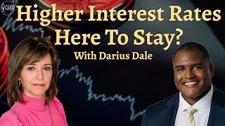 Are Higher Interest Rates The New Normal? With Darius Dale