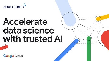 Enhance the creation of decision-making apps with causaLens and Google Cloud
