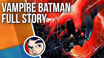 Vampire Batman Trilogy - Full Story (Red Rain, Bloodstorm, Crimson Mist) | Comicstorian