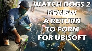 Watch Dogs 2 Review - The Final Verdict (Video Game Video Review)