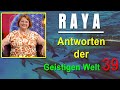 Antworten Der Geistigen Welt 39 Empfangen Durch RAYA NEUE Herzenswege