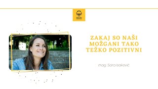 mag. Sara Isaković: Zakaj so naši možgani tako težko pozitivni ​