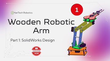 “How to Build a Wooden Robotic Arm from Scratch (That Actually Works!)” - Part 1: SolidWorks Design