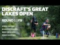 2020 DISCRAFT'S GREAT LAKES OPEN | RD1, F9 | Barsby, McMahon, Frescura, Hammes