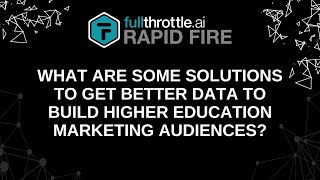 What are some solutions to get better data to build Higher Education marketing audiences?