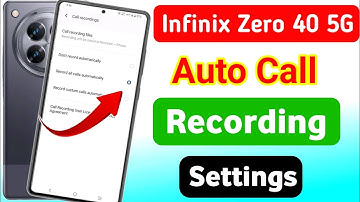 Infinix zero 40 5g auto call recording settings | infinix zero 40 5g me call recording kaise kare