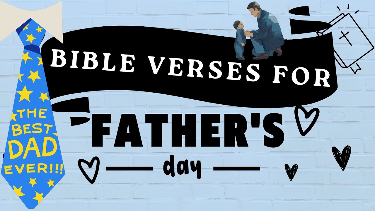 Bible verses for father s day best scriptures for fathers day youtube