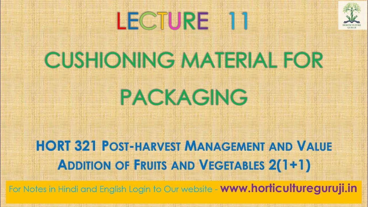 HORT321 Lecture 11 Cushioning Material for Packaging YouTube