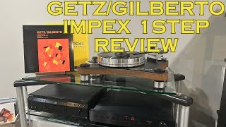 Getz & Gilberto Impex 1Step Limited Edition 180g 45rpm Reivew