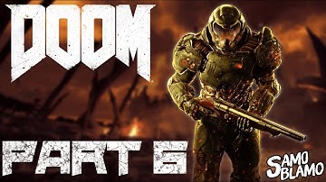 Into the Fire - Welcome to Hell! || DOOM (2016) Part 6