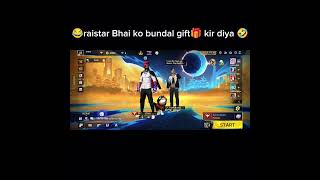 call📞 laga kir aaj fir se raistar Bhai ko bundal gift🎁kir diya🤣🤣 #freefire #trendingshorts #raiestar
