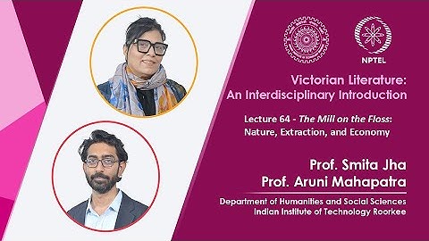 Lecture 64 - The Mill on the Floss: Nature, Extraction, and Economy