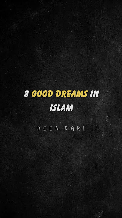 8 Dreams That Bring Good News in Islam