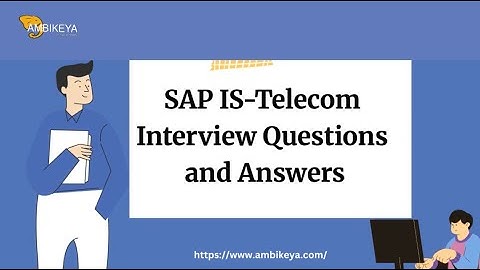 SAP IS-Telecom Interview Questions and Answers | Best SAP Training | Ambikeya