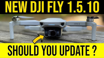 DJI FLY 1.5.10 NEW UPDATE - DJI MINI 2