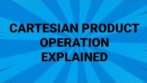 CARTESIAN PRODUCT OPERATION IN SQL EXPLAINED