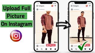 How to Upload Full Picture on Instagram 4:5 || without cropping or Border - 2022