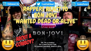 Rappers React To Bon Jovi "Wanted Dead Or Alive"!!!