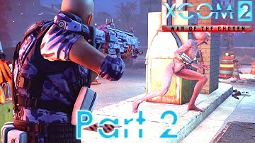 XCOM 2 War Of The Chosen (Commander Ironman) - Part 2