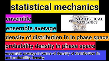 04- ensemble|ensemble average|density of distribution fn and probability density in phase space