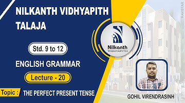 THE PERFECT PRESENT TENSE l ENGLISH GRAMMAR l LECTURE-20 l VIRENDRASINH GOHIL