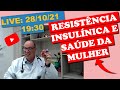 RESISTÊNCIA INSULÍNICA E SAÚDE DA MULHER
