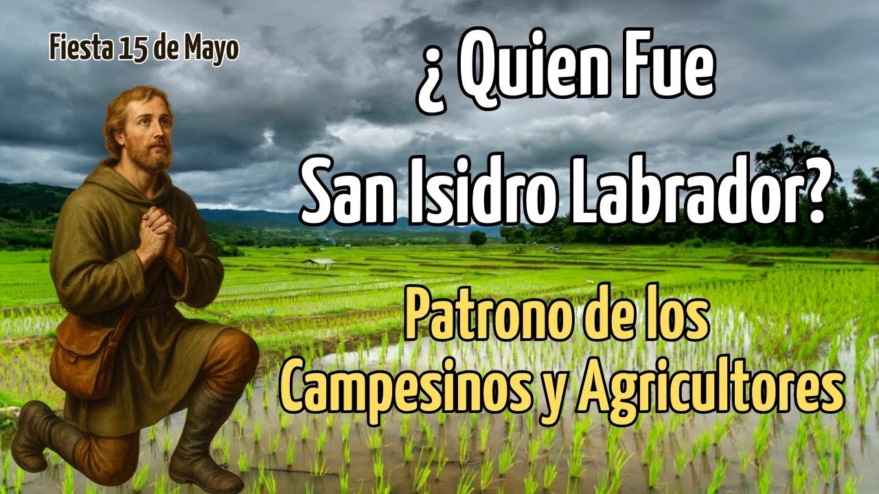 San Isidro Labrador Biografia y Vida | Fiesta 15 de Mayo - México - YouTube