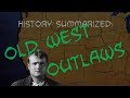 History Summarized: Old West Outlaws