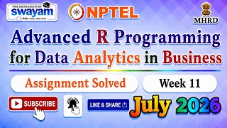Advanced R Programming for Data Analytics in Business Week 11 Assignment Solutions#July2026#Week11