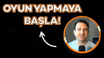 Bu Videoyu İzledikten Sonra Oyun Yapmaya Başlayın!