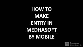 HOW TO MAKE ENTRY IN MEDHASOFT BY MOBILE screenshot 4