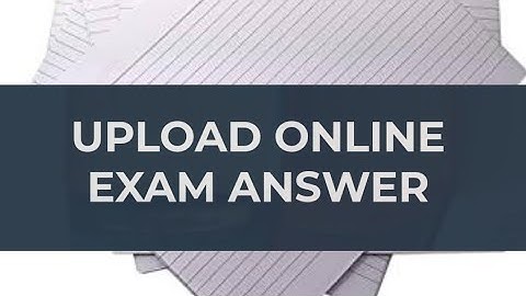 Upload online answer sheet step by step || how to upload answer sheet in website