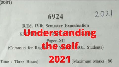 Understand the self 2021 question paper || B.Ed 4th semester