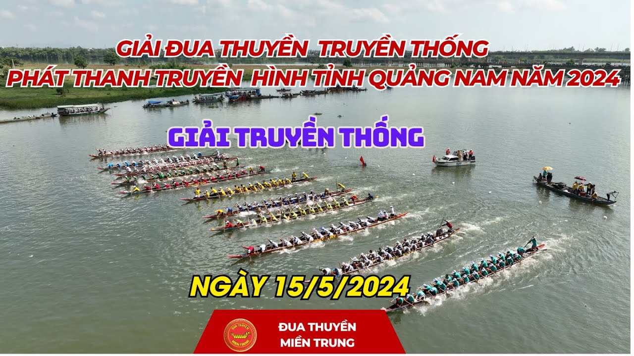 Giải Truyền Thống 🏆 Giải Đua thuyền truyền thống  TỈNH QUẢNG NAM năm 2024 🎊🎊