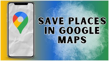 How to Save Places in Google Maps? 2025 | Google Map