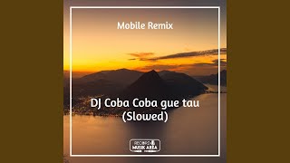 DJ Coba Coba gue tau (Slowed)