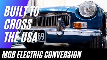 Built to travel across the USA - Electric MGB Roadster Introduction