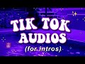 TIK TOK AUDIOS FOR INTROS | 2021