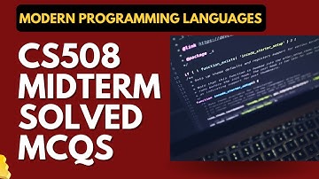 CS508 Solved MCQs for Mid Term