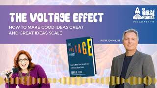 The Voltage Effect with John List | The Brainy Business podcast | Ep 190 | Behavioral Economics