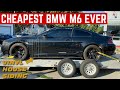 I Bought The CHEAPEST BMW M6 In The US *With A FAILING V10 Engine*