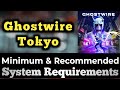 Ghostwire: Tokyo System Requirements || Ghostwire Tokyo PC Requirements