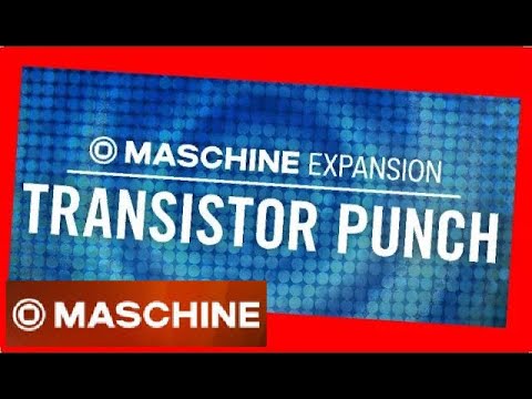 TRANSISTOR PUNCH all kits & patterns MASCHINE Expansion NI Native instruments