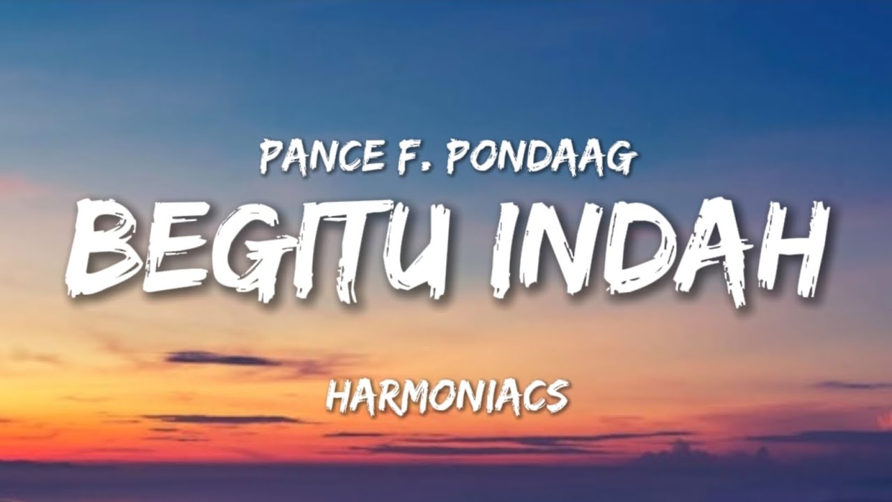 Begitu Indah - Pance F. Pondaag || HARMONIACS COVER (LIRIK)