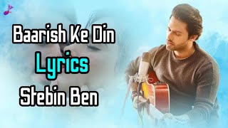 Baarish Ke Din (LYRICS) Stebin Ben | Kavya Thapar, Paras Arora | Vivek Kar | Kumaar