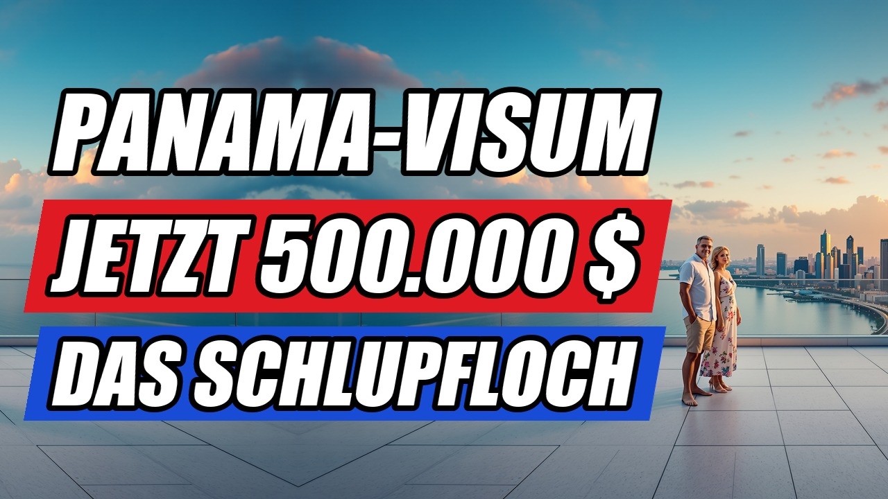 PANAMA GOLDEN VISA: 500.000 statt 300.000 Dollar, aber es gibt ein Schlupfloch